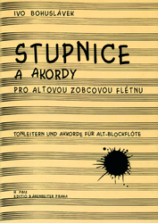 Bohuslávek Ivo Stupnice a akordy pro altovou zobcovou flétnu