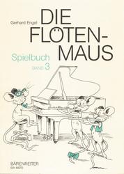 Engel Gerhard Die Flötenmaus  Spielbuch Band 3