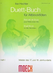 Hechler Ilse (Hg.)  Duettbuch für Altblockflöten, Heft I, Meister des 17. und 18. Jahrhunderts