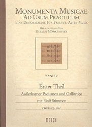 Mönkemeyer Helmut (Hg.)  Erster Theil außerlesener Paduanen und Galliarden mit fünff Stimmen