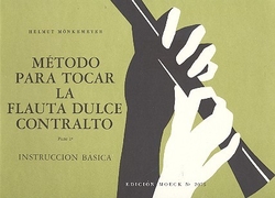 Mönkemeyer Helmut Método para tocar la Flauta Dulce Contralto, Instrucción Básica.