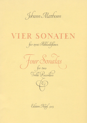 Mattheson Johann Vier Sonaten für zwei Blockflöten Sonaten Op.1 Nr.1,2,11,und 12