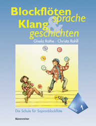 Rothe Gisela / Rahlf Christa Blockflötensprache & Klanggeschichten  Schule 1