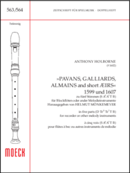 Holborne Anthony  Pavans, Galliards, Almeins and short Aeirs (1599 und 1607)