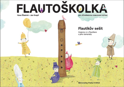 Štastná Hana, Kvapil Jan Flautoškolka - Flautíkův sešit pro děti