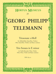 Telemann Georg Philipp Triosonate für Altblockflöte (Fl, V), Oboe (Fl, V) und Basso continuo e-Moll TWV 42:e6