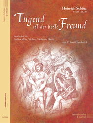 Heinrich Schütz Tugend ist der beste Freund