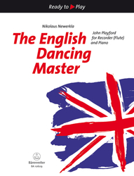 Playford John The English Dancing Master für Blockflöte (Flöte) und Klavier (zweite Stimme ad lib.)