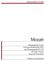 Mozart, Wolfgang Amadeus Flötenquartett G-Dur, anonyme Bearbeitung des Oboenquartetts KV 370 (1801)