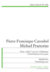 Caroubel Pierre-Francisque/Michael Praetorius   Französische Tänze zu 5 Stimmen aus "Terpsichore", 1612