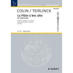 Georges Colin - Geo Teirlinck La Flûte à bec alto, Vol. 1