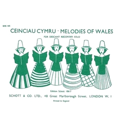 Ceinciau Cymru Melodies of Wales