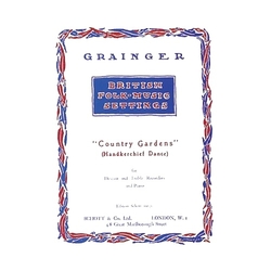 Percy Aldridge Grainger Country Gardens