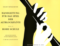 Mönkemeyer Helmut Handleitung für das Spiel der Altblockflöte, Teil 2, Hohe Schule