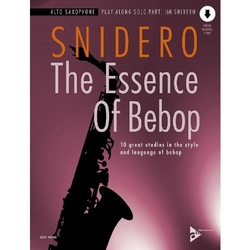 Jim Snidero The Essence Of Bebop Alto Saxophone