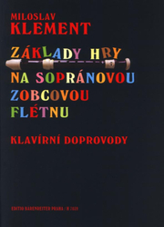 Klement Miloslav Základy hry na sopránovou zobcovou flétnu