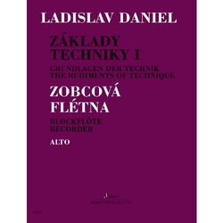Daniel Ladislav Základy techniky pro altovou zobcovou flétnu I