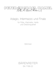 Hamel, Peter Michael Adagio, Intermezzo und Finale für Flöte, Klarinette, Harfe und Streichquartett
