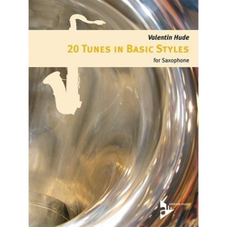Valentin Hude 20 Tunes in Basic Styles for Saxophone