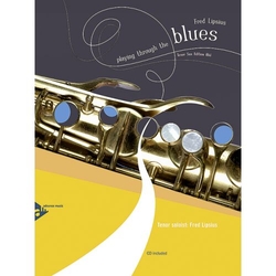 Fred Lipsius Playing Through The Blues - Tenor Saxophone