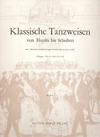 Unger Walter (Hg.)  Klassische Tanzweisen von Haydn bis Schubert, Heft I