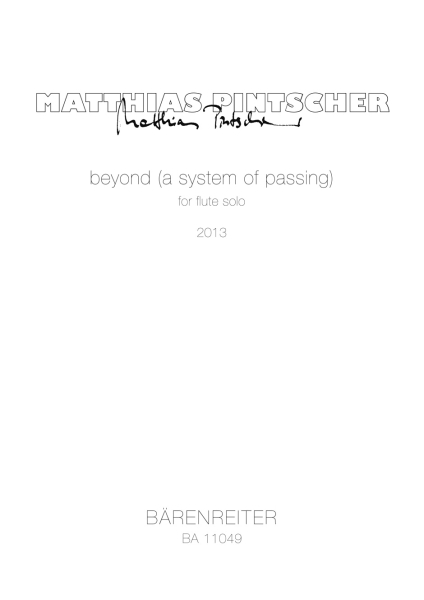 Pintscher, Matthias beyond (a system of passing) for flute solo