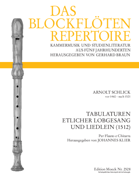 Schlick Arnolt  Tabulaturen etlicher Lobgesang und Lidlein (1512)