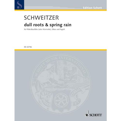 Schweitzer, Benjamin dull roots & spring rain