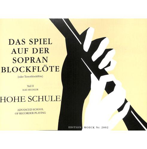 Hechler Ilse  Das Spiel auf der Sopranblockflöte, Teil 2, Hohe Schule - učebnice